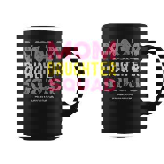 Mom Daughter Squad From Daughter To Mom Mothers Day Coffee Mug - Thegiftio