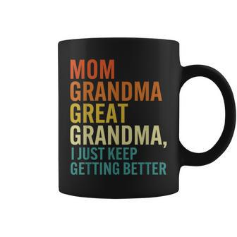 Mom Grandma Great Grandma I Just Keep Getting Better Retro Coffee Mug - Thegiftio UK