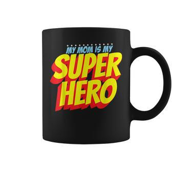 Mom Is My Superhero Mothers Day Womens Mom Hero Coffee Mug - Thegiftio UK