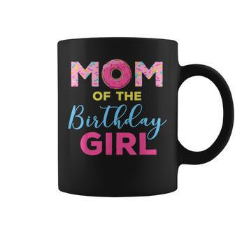 Mom Of The Birthday Girl Shirt Donut Mom Mothers Day Gift Coffee Mug | Mazezy