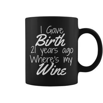 Mom Wine Shirt Mom Birthday Girl Boy 21St 21 Year Old Party Coffee Mug | Mazezy