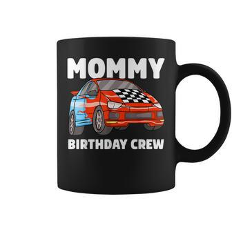 Mommy Birthday Crew Race Car Racing Car Driver Mama Mom Coffee Mug - Thegiftio UK