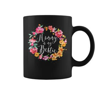 Mommy Is My Bestie Tshirt Mom Cute Mothers Day Shirts Gift Coffee Mug | Mazezy