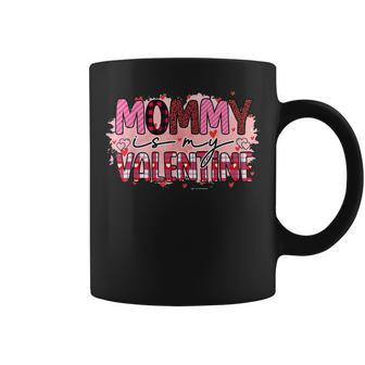 Mommy Is My Valentine Mom Kids Cute Valentine’S Day Coffee Mug - Seseable