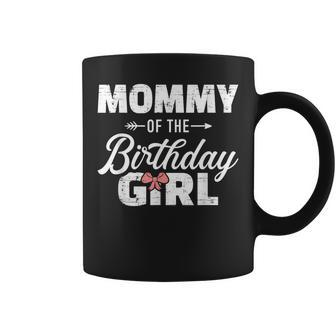 Mommy Of The Birthday Daughter Girl Matching Family For Mom Coffee Mug | Mazezy