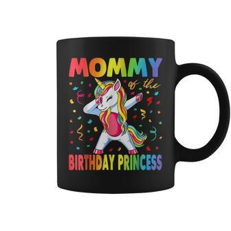 Mommy Of The Birthday Princess Girl Dabbing Unicorn Mom Coffee Mug - Seseable