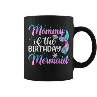 Mommy Of The Mermaid Womens Birthday Girl Mom Coffee Mug | Mazezy