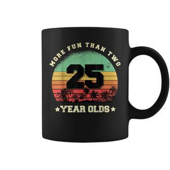 More Fun Than Two 25 Years Old 50Th Birthday Men Women Coffee Mug | Mazezy