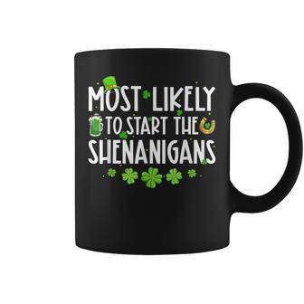Most Likely To Start The Shenanigans Family St Patricks Day Coffee Mug - Thegiftio UK