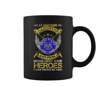 Most People Never Meet Their Heroes Us Coast Guard Daughter Coffee Mug - Seseable