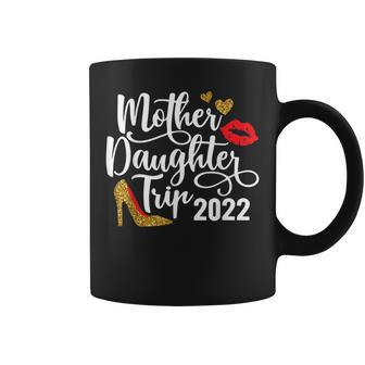 Mother Daughter Trip 2022 Girls Trip Family Vacation Mode Coffee Mug - Thegiftio UK