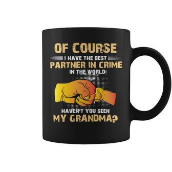 Mother Grandma Of Course I Have The Best Partner149 Mom Grandmother Coffee Mug - Monsterry