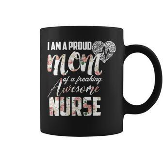 Mother Grandma Proud Mom Of A Freaking Awesome Nursenurse Moom 314 Mom Grandmother Coffee Mug - Monsterry