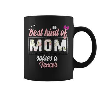 Mothers Day Best Kind Of Mom Raises Fencer Fencing Floral Coffee Mug - Seseable