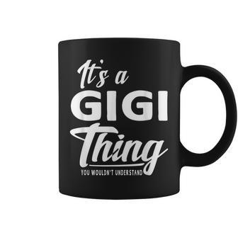 Mothers Day Gifts Its A Gigi Thing Grandma Gifts Coffee Mug - Seseable