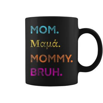 Mothers Day - Mom Mama Greek Mommy Bruh Coffee Mug - Thegiftio UK