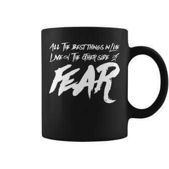 Motivational Best Things Other Side Fear Men Women Coffee Mug - Seseable