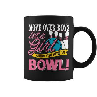 Move Over Boys Let A Girl Show You How To Bowl 211 Bowling Bowler Coffee Mug - Thegiftio UK