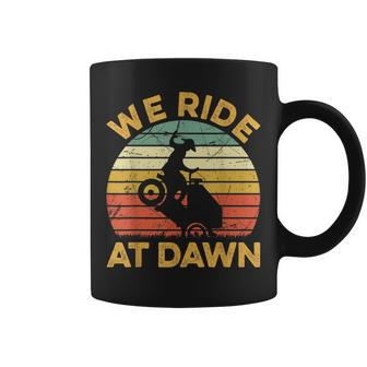 Mowing Grass Cutting Lawn Care Mower We Ride At Dawn Coffee Mug - Seseable
