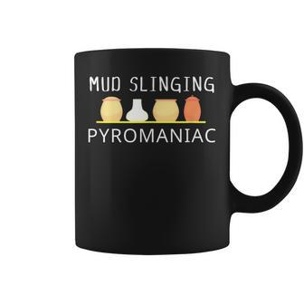 Mud Slinging Pyromaniac Pottery Clay Coffee Mug | Mazezy