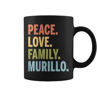 Murillo Last Name Peace Love Family Matching Coffee Mug - Seseable