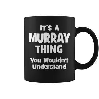 Murray Thing College University Alumni Funny Coffee Mug - Seseable