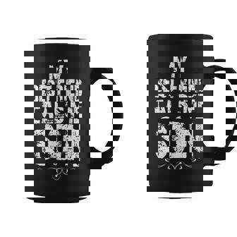 My Best Friend Calls Me Son Gift For Dad From Son Daughter Coffee Mug | Mazezy