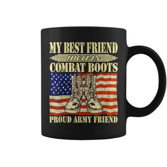 My Best Friend Wears Combat Boots Proud Army Friend Buddy Coffee Mug - Seseable