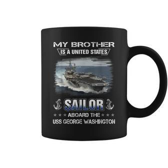 My Brother Is A Sailor Aboard The Uss George Washington Coffee Mug - Seseable