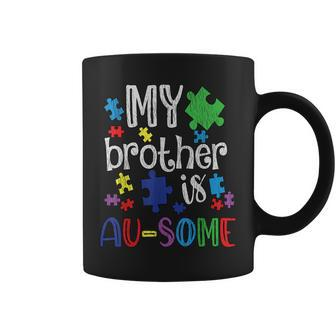 My Brother Is Awesome Sister Autistic Kids Autism Awareness Coffee Mug - Seseable