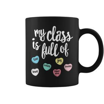 My Class Is Full Of Hearts Shirt Valentines Day Teacher Coffee Mug | Mazezy