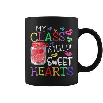 My Class Is Full Of Sweethearts Rainbow Teacher Valentine V6 Coffee Mug - Seseable