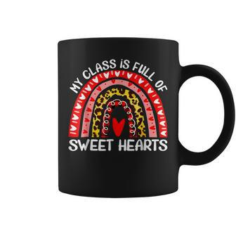 My Class Is Full Of Sweethearts Rainbow Valentines Day Women Coffee Mug - Seseable
