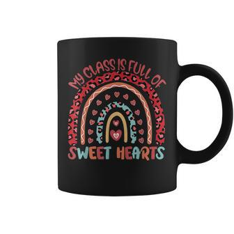 My Class Is Full Of Sweethearts Rainbow Valentines Teacher Coffee Mug - Seseable