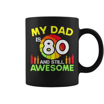 My Dad Is 80 And Still Awesome Vintage 80Th Birthday Father Coffee Mug - Seseable