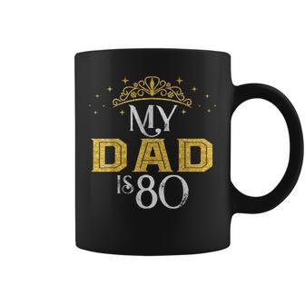 My Dad Is 80 Years Old 1942 80Th Birthday Gift For Dad Coffee Mug | Mazezy
