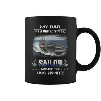 My Dad Is A Sailor Aboard The Uss Nimitz Cvn 68 Coffee Mug - Seseable