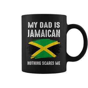 My Dad Is Jamaican Nothing Scares Me Jamaica Proud Flag Coffee Mug | Mazezy