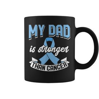 My Dad Is Stronger Than Cancer Prostate Cancer Awareness Coffee Mug | Mazezy
