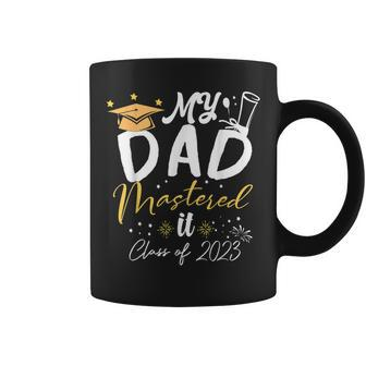My Dad Mastered It Class Of 2023 Masters Graduation Outfit Coffee Mug | Mazezy