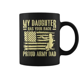 My Daughter Has Your Back Proud Army Dad Father Gift Coffee Mug | Mazezy