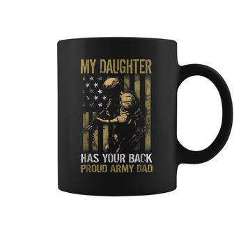 My Daughter Has Your Back Proud Army Dad Us Flag Coffee Mug | Mazezy