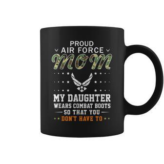My Daughter Wears Combat Bootsproud Air Force Mom Army Coffee Mug | Mazezy