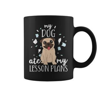 My Dog Ate My Lesson Plans Teacher Appreciation Pug Gift Coffee Mug | Mazezy