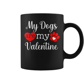 My Dog Is My Valentine Funny Valentines Day Women Dog Lovers Coffee Mug - Seseable