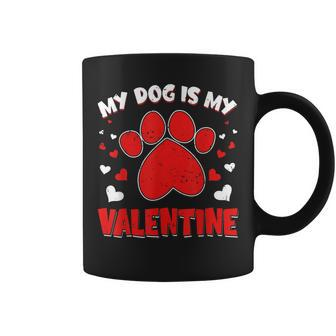 My Dog Is My Valentine Paw Heart Puppy Pet Owner Gifts V3 Coffee Mug - Seseable