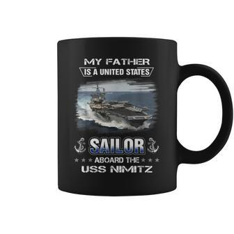 My Father Is A Sailor Aboard The Uss Nimitz Cvn 68 Coffee Mug - Seseable