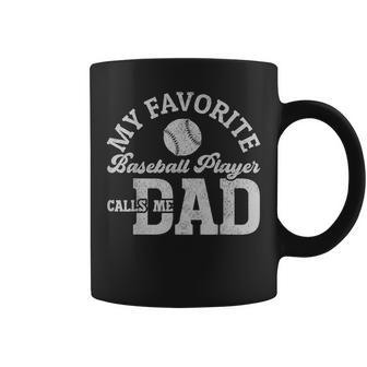 My Favorite Baseball Player Calls Me Dad Men Fathers Day Coffee Mug | Mazezy