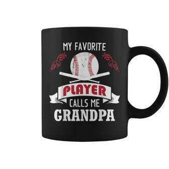 My Favorite Baseball Player Calls Me Grandpa Gift For Mens Coffee Mug | Mazezy