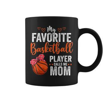 My Favorite Basketball Player Calls Me Mom Mothers Day Coffee Mug - Thegiftio UK